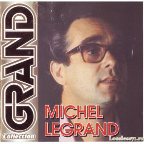 Download track Les Grand Musiciens Michel Legrand