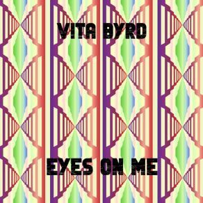 Download track Eyes On Me (Original Mix) Vita Byrd