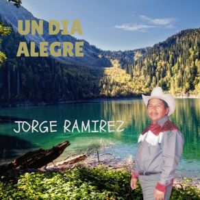 Download track Un Día Alegre Jorge Ramirez