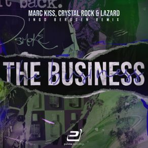 Download track The Business (Ingo Bergsen Remix) Crystal RockIngo Bergsen