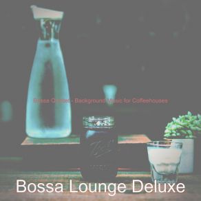 Download track Paradise Like Organic Coffee Bars Bossa Lounge Deluxe