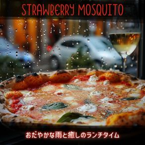 Download track Pattering Rain Retreat Strawberry Mosquito