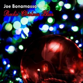 Download track Merry Christmas, Blues Joe Bonamassa