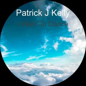 Download track Got To Get Out - Master - Patrick J Kelly Patrick J Kelly