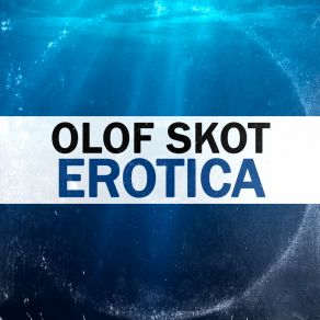 Download track Erotica (Remix) Olof Skot