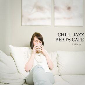 Download track Chill Jazz Beats Cafe Chill Bottle