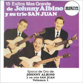 Download track Plazos Traicioneros Johnny Albino, Trío San Juan