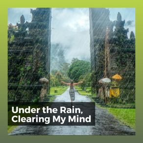 Download track Escape The Rain Clear Mind Raining