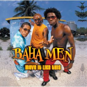 Download track Move It Like This Baha Men