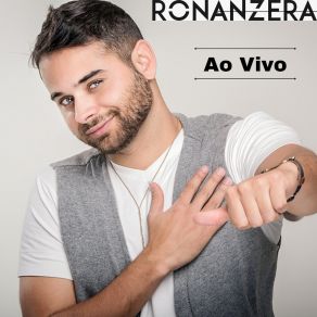 Download track Gordinho Saliente (Ao Vivo) Ronanzera