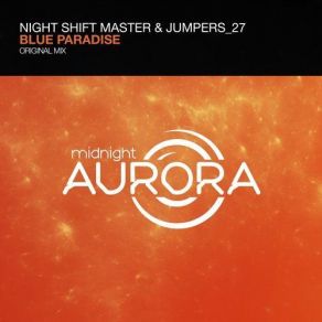 Download track Blue Paradise (Original Mix) Night Shift Master, Jumpers 27