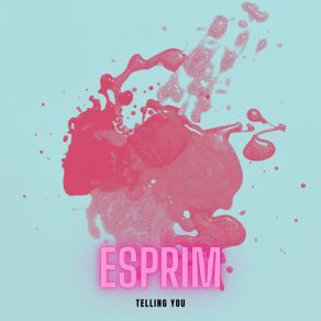 Download track Let Me Go Esprim