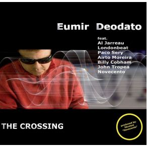 Download track The Crossing Eumir DeodatoPaco Sery, Novecento