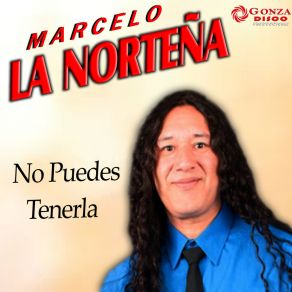 Download track Tu Mimoso Y Tu Atorrante Marcelo La Norteña