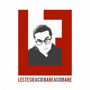 Download track Acid Babe Acid Babe Lestesie