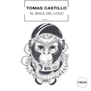 Download track El Baile Del Loco (Original Mix) Tomas Castillo