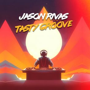 Download track Tasty Groove (Instrumental Mix) Jason Rivas