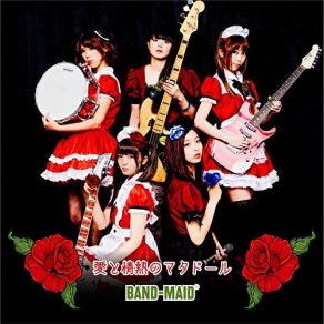 Download track 愛と情熱のマタドール (Ai To Jōnetsu No Matadōru) (Mp3searched. Net) Band-Maid