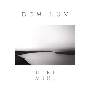 Download track Diri DEM LUV