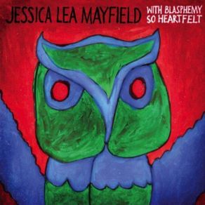 Download track We'Ve Never Lied Jessica Lea Mayfield