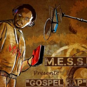 Download track M. E. S. S. - Gospel Rap M. E. S. S.