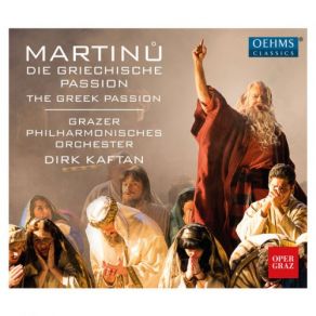 Download track The Greek Passion, H. 372 (Ed. A. Březina), Act III Act III Scene 1 Eat! Eat! (Nikolio, Manolios) Dirk Kaftan, Wilfried Zelinka, Dshamilja Kaiser, Rolf Romei, Markus Butter, Grazer Philharmonische Orchester