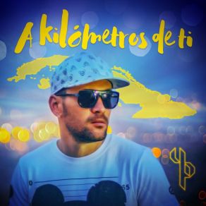 Download track A Kilómetros De Ti Yoyi Pro