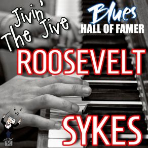 Download track 47th Street Jive Roosevelt Sykes