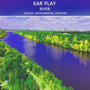 Download track River (Edit Instrumental Mix Without Guitars) Kar Play