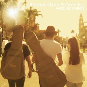 Download track Buenos Días Señor Sol Vazquez Sounds