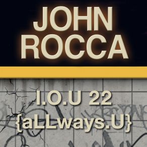 Download track I. O. U {I. WNt. UR. LOvE} John Rocca