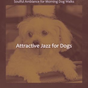 Download track Sunny Moods For Well Behaved Dogs Attractive Jazz For Dogs