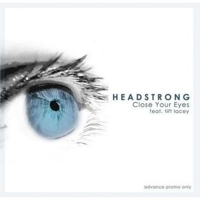 Download track Close Your Eyes (Club Mix) Tiff Lacey, Headstrong