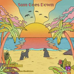 Download track Sun Goes Down (Original Mix) CubaLibre