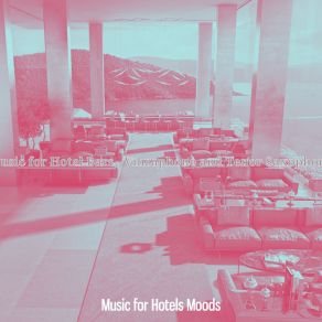 Download track Classic Moods For Classy Hotels Music For Hotels Moods