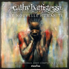 Download track Une Nouvelle Humanite (Andy Compton'S PENG Mix) Cathy Battistessa