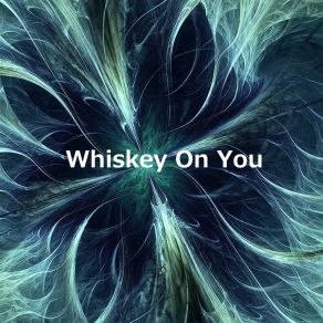 Download track Whiskey On You Bob Tik