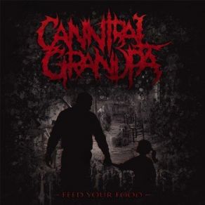 Download track Where Is Your God Cannibal Grandpa