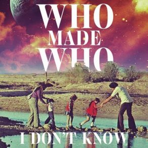 Download track I Don't Know (Margot Dub Mix) Whomadewho