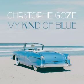 Download track Smoothin' Christophe Goze