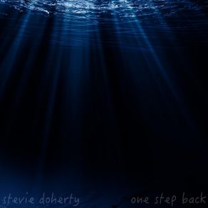 Download track One Step Back Stevie Doherty