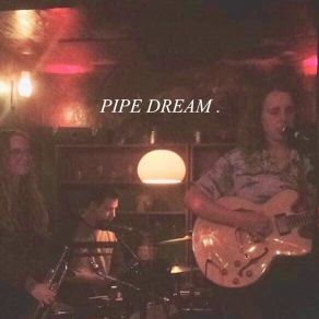 Download track PIPE DREAM. Float