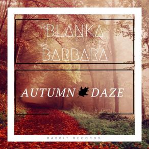 Download track Autumn Daze Blanka Barbara