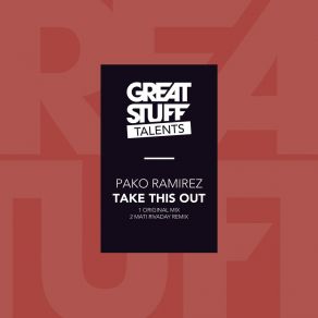 Download track Take This Out (Mati Rivaday Remix) Pako RamirezMATI Rivaday