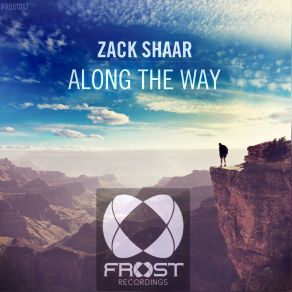 Download track Along The Way (Original Mix) Zack Shaar