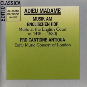 Download track 12. William Cornyssh - Ah Robin C. 1520 Ensemble Pro Cantione Antiqua, The Early Music Consort Of London