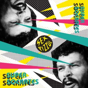 Download track Supersocrates Sex Pizzul