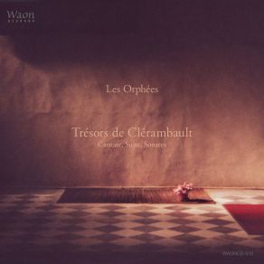 Download track «Orphée», Cantate Troisième À Voix Seul Et Simphonie, De Cantates Françoises À I. Et II. Voix Avec Simphonie Et Sans Simphonie, Livre Premier Récitatif 1 Les Orphées