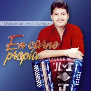 Download track Tu Indiferencia Manuel De Jesus Abrego