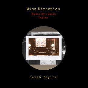 Download track Miss Direction (Instrumental) Caleb TaylorΟΡΓΑΝΙΚΟ